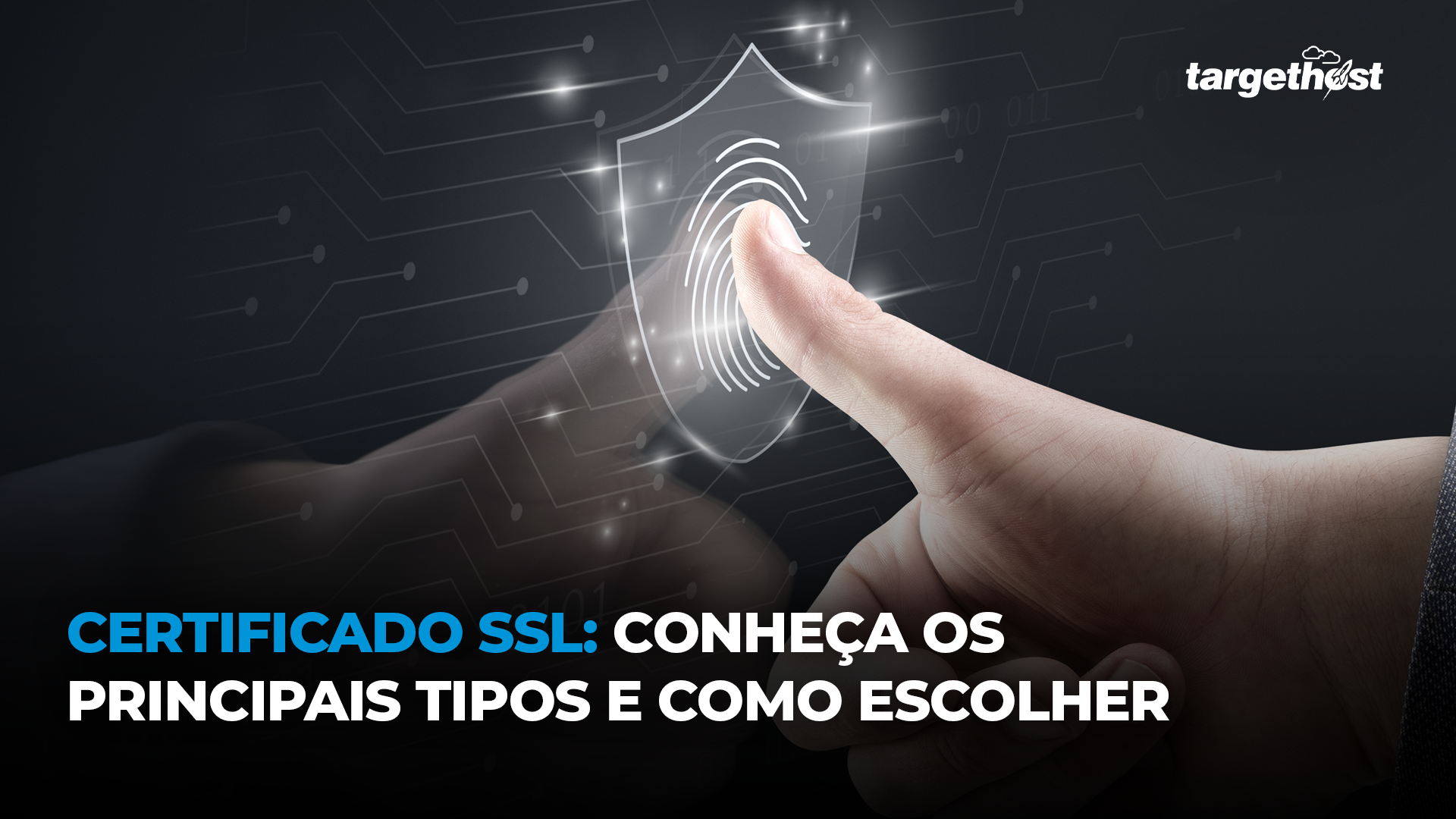 TargetHost | Certificado SSL: conheça os principais tipos e como escolher