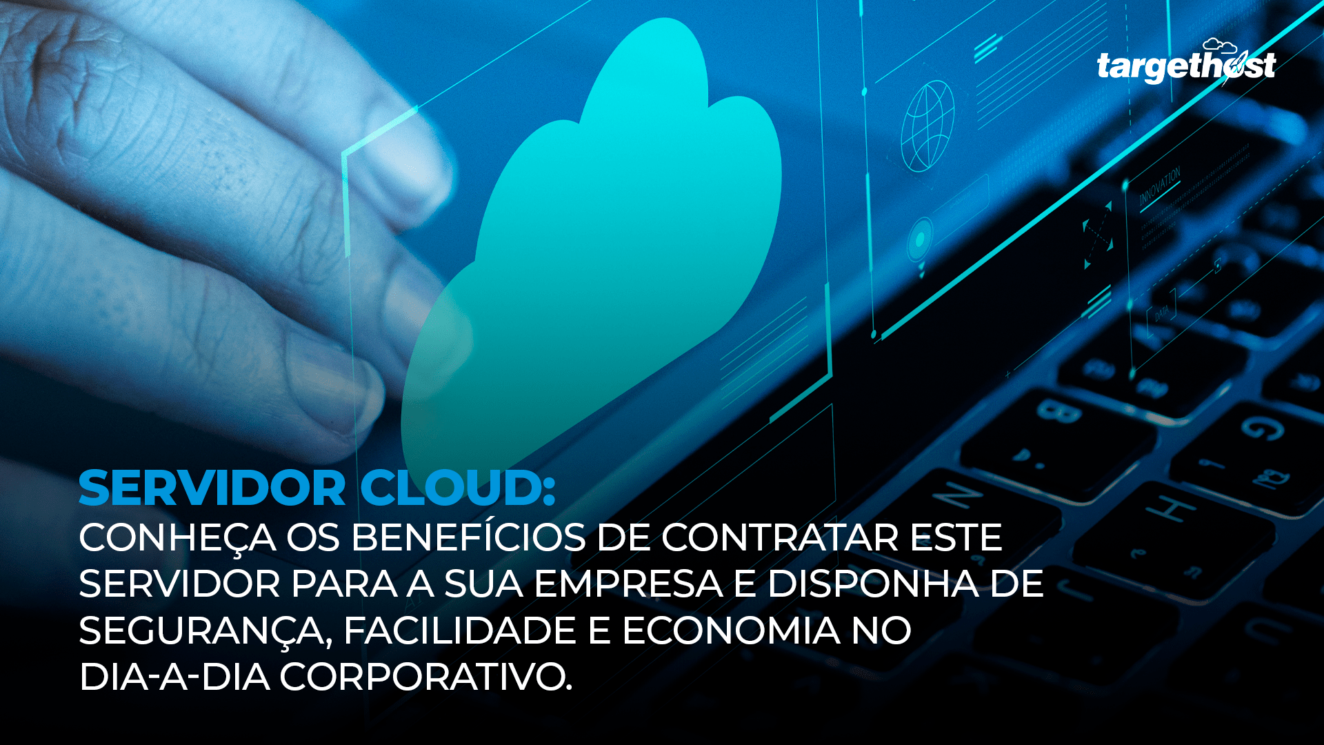 Target Host | Servidor Cloud: confira as 5 melhores vantagens para o seu negócio