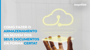 Pessoa segurando um retângulo, com uma nuvem acima e o texto "Como fazer o armazenamento na nuvem dos seus documentos da forma certa?