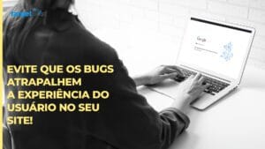 Pessoa tentando acessar um site com erro 401 e o seguinte texto ao lado: Evite que os bugs atrapalhem a experiência do usuário no seu site.