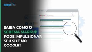 Foto mostrando página de resultados do Google e uma lupa, com o seguinte texto: Saiba como o Schema Markup pode impulsionar o seu site no Google