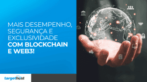 Pessoa segurando um globo terrestre digitalizado representando a internet e o seguinte texto ao lado: Mais desempenho, segurança e exclusividade com Blockchain e Web3 (web 3.0)